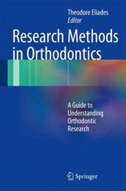 Cover of: Research Methods In Orthodontics A Guide To Understanding Orthodontic Research