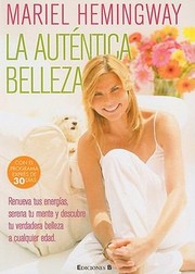 Cover of: La Autntica Belleza Renueva Tus Energas Serena Tu Mente Y Descubre Tu Verdadera Belleza A Cualquier Edad