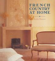 Cover of: French Country at Home by Kathy Passero