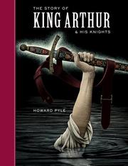Cover of: The story of King Arthur and his knights