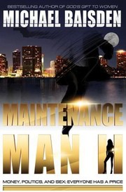 Cover of: Maintenance Man II: Money Politics and Sex: Everyone Has a Price