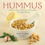Cover of: Hummus: And 65 Other Delicious & Healthy Chickpea Recipes