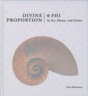 Cover of: Divine Proportion: Phi In Art, Nature, and Science