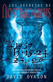 Cover of: Los Secretos De Nostradamus La Interpretacin Definitiva De Las Famosas Profecas