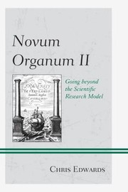 Cover of: Novum Organum Ii Going Beyond The Scientific Research Model