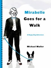Cover of: Mirabelle Goes For A Walk A Happy Dog Adventure