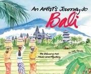 Cover of: An Artists Journey To Bali The Island Of Art Music And Mystery
