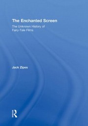 Cover of: The Enchanted Screen The Unknown History Of Fairytale Films