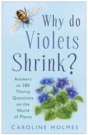 Why Do Violets Shrink by Caroline Holmes