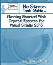 Cover of: Getting Started Wtih Crystal Reports For Visual Studio 2010