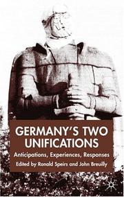 Germany's two unifications : anticipations, experiences, responses