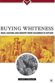 Cover of: Buying whiteness by Taylor, Gary