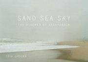 Cover of: Sand Sea Sky The Beaches Of Sagaponack by 