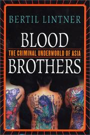 Cover of: Blood brothers: the criminal underworld of Asia