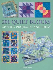 Cover of: 201 Quilt Blocks Motifs Projects And Ideas