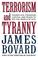 Cover of: Terrorism and Tyranny