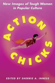 Action chicks by Sherrie A. Inness