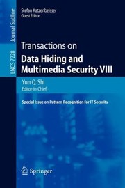 Cover of: Transactions On Data Hiding And Multimedia Security Viii