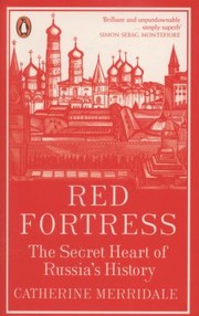 Cover of: Red Fortress The Secret Heart Of Russias History