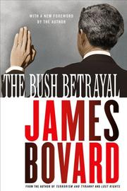 Cover of: The Bush betrayal by James Bovard