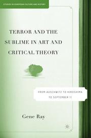 Terror and the sublime in art and critical theory : from Auschwitz to Hiroshima to September 11