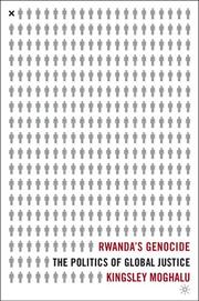 Rwanda's genocide by Kingsley Moghalu