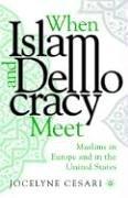 When Islam and democracy meet : Muslims in Europe and in the United States