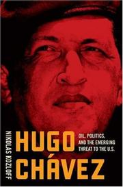Cover of: Hugo Chavez: Oil, Politics, and the Challenge to the U.S.