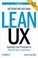 Cover of: Lean Ux Applying Lean Principles To Improve User Experience