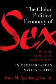 The global political economy of sex : desire, violence, and insecurity in Mediterranean Nation States