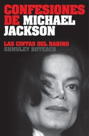 Cover of: Confesiones De Michael Jackson Las Cintas Del Rabino Shmuley Boteach