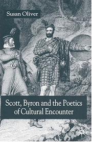 Scott, Byron, and the poetics of cultural encounter by Susan Oliver