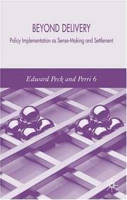 Beyond delivery : policy implementation as sense-making and settlement