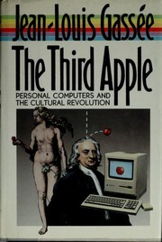 Cover of: The third apple: personal computers & the cultural revolution