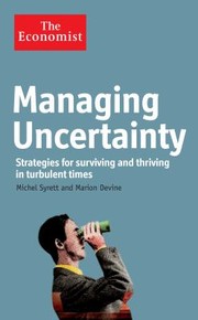 Cover of: Managing Uncertainty Strategies For Surviving And Thriving In Turbulent Times