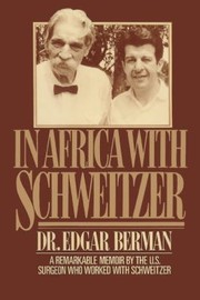 Cover of: In Africa With Schweitzer A Remarkable Memoir By The Us Surgeon Who Worked With Schweitzer