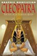 Cover of: Cleopatra: The Life Of An Egyptian Queen (Graphic Nonfiction)