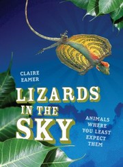 Cover of: Lizards In The Sky Animals Where You Least Expect Them