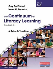 Cover of: The Continuum Of Literacy Learning Grades 38 A Guide To Teaching by 