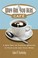 Cover of: The Why Are You Here Cafe A New Way Of Finding Meaning In Your Life And Your Work