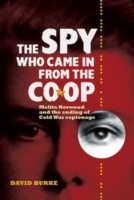 Cover of: The Spy Who Came In From The Coop Melita Norwood And The Ending Of Cold War Espionage