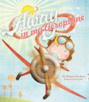 Away in My Aeroplane by Margaret Wise Brown