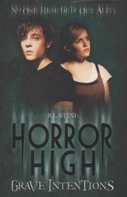 Horror High - Grave Intentions by R. L. Stine
