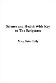 Cover of: Science and Health With Key to the Scriptures