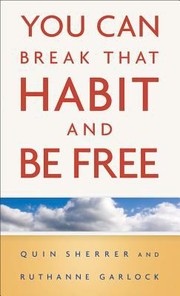 Cover of: You Can Break That Habit And Be Free