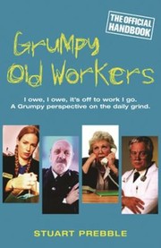 Cover of: Grumpy Old Workers The Official Handbook