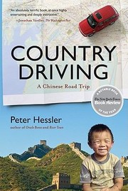 Country Driving A Chinese Road Trip by Peter Hessler