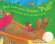Cover of: And Everyone Shouted, "Pull!": A First Look at Forces and Motion