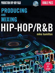 Cover of: Producing And Mixing Hiphopr B by 