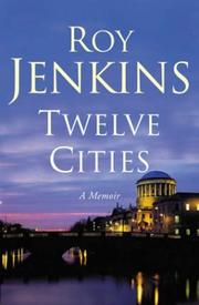 Twelve cities : a memoir